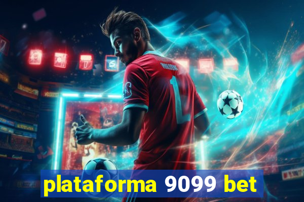 plataforma 9099 bet